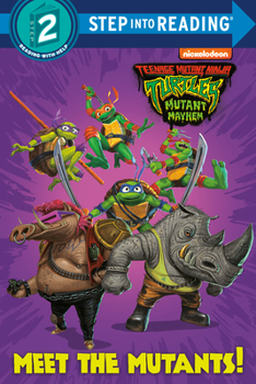 Paperback Meet the Mutants! (Teenage Mutant Ninja Turtles: Mutant Mayhem) Book