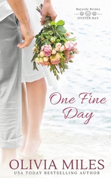 One Fine Day: an Oyster Bay novel - Book #2 of the Bayside Brides 