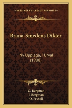 Paperback Brana-Smedens Dikter: Ny Upplaga, I Urval (1908) [Swedish] Book