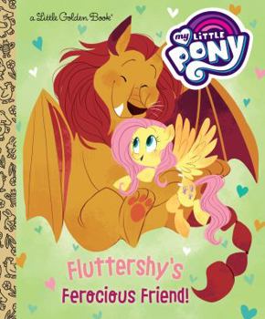 Hardcover Fluttershy's Ferocious Friend! (My Little Pony) Book