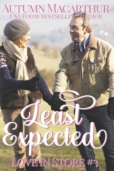 Paperback Least Expected: A sweet and clean mid-life opposites-attract Christian romance set in London over Christmas & New Year Book