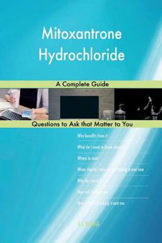 Paperback Mitoxantrone Hydrochloride; A Complete Guide Book