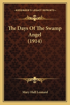 Paperback The Days Of The Swamp Angel (1914) Book