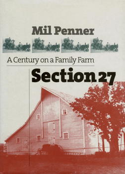 Hardcover Section 27: A Century on a Family Farm Book