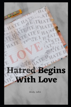 Paperback Hatred begins with love: Romantic Comedy Book