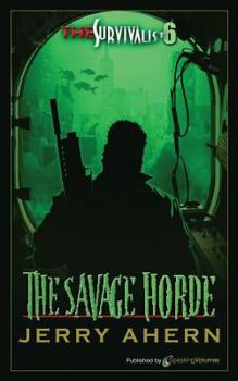 The Savage Horde (The Survivalist, #6) - Book #6 of the Voittaja