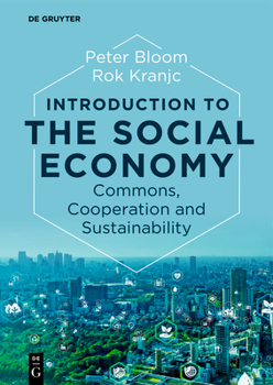 Paperback Introduction to the Social Economy: Commons, Cooperation and Sustainability Book