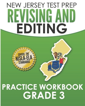 NEW JERSEY TEST PREP Revising and Editing Practice Workbook Grade 3: Develops Writing, Language, and Vocabulary Skills
