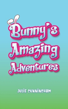 Paperback Bunny's Amazing Adventures Book