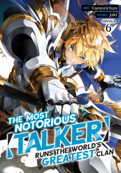 Paperback The Most Notorious Talker Runs the World's Greatest Clan (Manga) Vol. 6 Book
