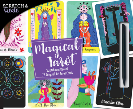 Paperback Scratch & Create Magical Tarot: Scratch and Reveal 78 Original Art Tarot Cards Book