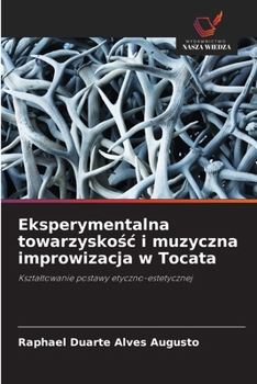 Paperback Eksperymentalna towarzyskośc i muzyczna improwizacja w Tocata [Polish] Book