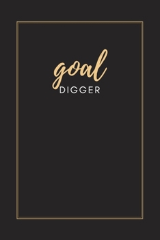 Goal Digger: Blank Lined Journal Notebook, Size 6x9, Gift Idea for Boss, Employee, Coworker, Friends, Office, Appreciation, Thank You, Gift Ideas ... Owner, Secret Santa, New Year, Christ