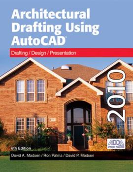 Hardcover Architectural Drafting Using AutoCAD: Drafting/Design/Presentation: AutoCAD 2010 Book