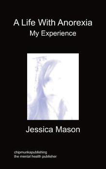 Paperback A Life with Anorexia, My Experience Book