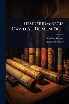 Paperback Desiderium Regis David Ad Domum Dei... [Latin] Book