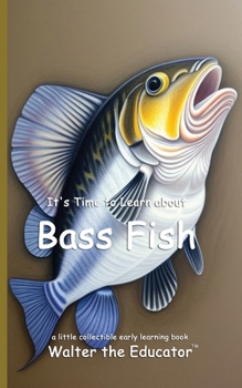 Paperback It's Time to Learn about Bass Fish Book