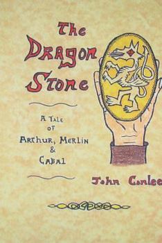 Paperback The Dragon Stone: A Tale of Arthur, Merlin & Cabal Book