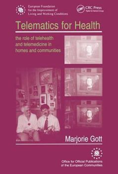 Paperback Telematics for Health: The Role of Telehealth and Telemedicine in Homes and Communities Book