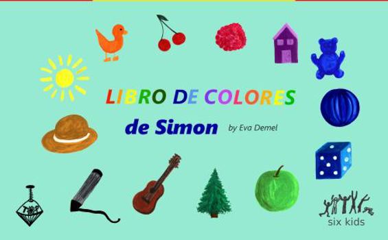 Paperback Libro de colores de Simon (Multilingual First Words) (Spanish Edition) [Spanish] Book