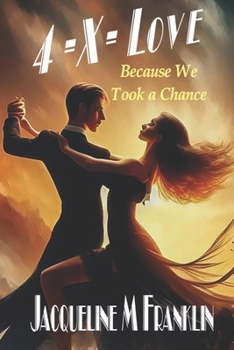 Paperback 4 -X- Love: Because We Took a Chance Book