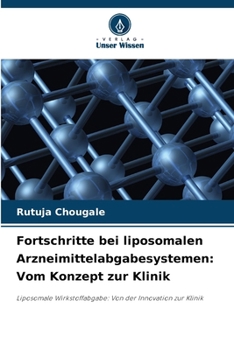 Paperback Fortschritte bei liposomalen Arzneimittelabgabesystemen: Vom Konzept zur Klinik [German] Book