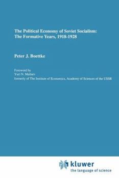 Paperback The Political Economy of Soviet Socialism: The Formative Years, 1918-1928 Book