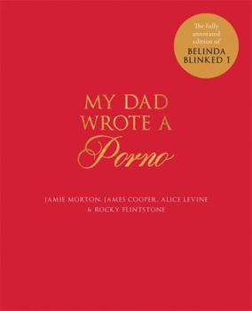 Hardcover My Dad Wrote A Porno Book
