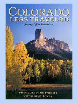 Hardcover Colorado Less Traveled: Journeys Off the Beaten Path Book