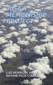 Paperback Just a Membership Project Book