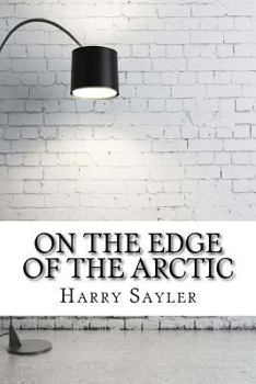 Paperback On the Edge of the Arctic Book
