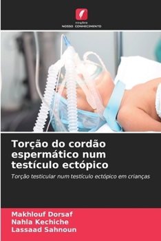 Paperback Torção do cordão espermático num testículo ectópico [Portuguese] Book