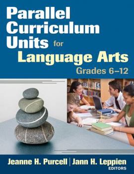 Paperback Parallel Curriculum Units for Language Arts, Grades 6-12 Book