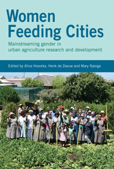 Paperback Women Feeding Cities: Mainstreaming Gender in Urban Agriculture and Food Security Book