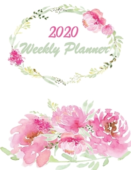 Paperback 2020 Weekly Planner: Beautiful Pink and White Peony Flowers Planning Logbook Book