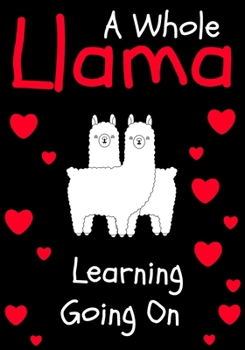 Paperback A Whole Llama Learning Going On: Daily Food and Fitness Journal - 90 Day Weight Loss Journal, Meal Planner & Exercise Journal for Weight Loss & Diet P Book