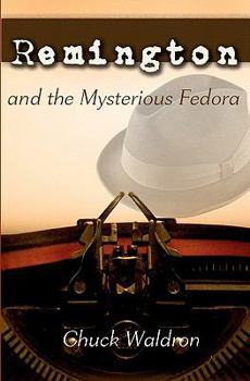 Paperback Remington and the Mysterious Fedora Book