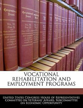 Vocational Rehabilitation and Employment Programs - Scholar's Choice Edition