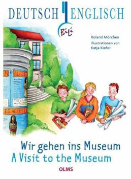 Hardcover Wir gehen ins Museum - A Visit to the Museum (German and English Edition) [German] Book