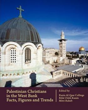 Paperback Palestinian Christians in the West Bank: Facts, Figures and Trends Book