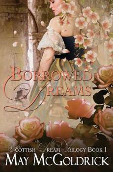 Borrowed Dreams - Book #1 of the Scottish Dreams