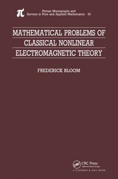 Hardcover Mathematical Problems of Classical Nonlinear Electromagnetic Theory Book
