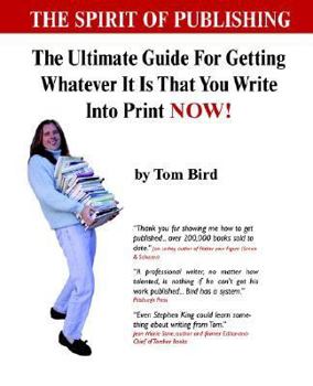 Paperback Spirited Publishing: How to Get Your Writing Into Print Now! Book