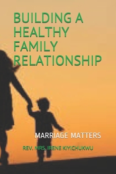 Paperback Building a Healthy Family Relationship: Marriage Matters Book