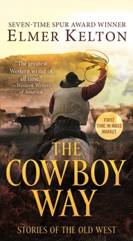 Mass Market Paperback The Cowboy Way: Stories of the Old West Book
