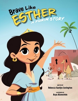 Hardcover Brave Like Esther: A Purim Story Book