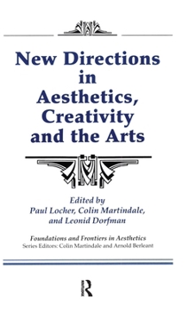 New Directions in Aesthetics, Creativity, and the Arts (Foundations and Frontiers in Aesthetics) (Foundations and Frontiers of Aesthetics)