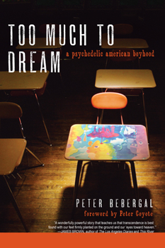 Paperback Too Much to Dream: A Psychedelic American Boyhood Book