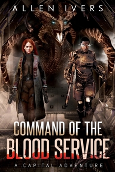 Paperback Command of the Blood Service: Book 3 in the Military Sci-Fi Epic Book