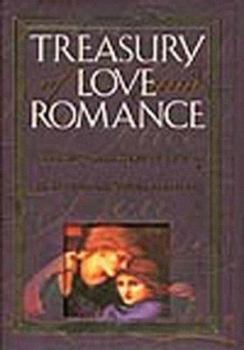 Hardcover Treasury of Love and Romance: A Classic Collection of Stories, Quotes, Ballads, Verses, and Poems Book